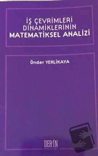 İş Çevrimleri Dinamiklerinin Matematiksel Analizi - Önder Yerlikaya - 