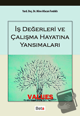 İş Değerleri ve Çalışma Hayatına Yansımaları - Mine Afacan Fındıklı - 