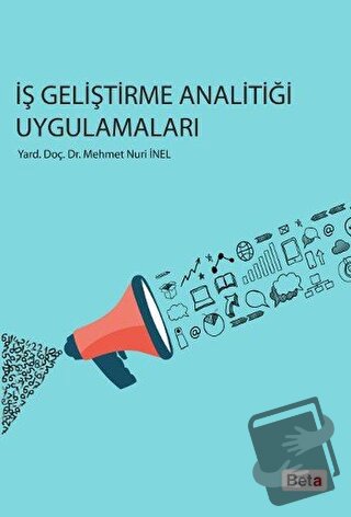 İş Geliştirme Analitiği Uygulamaları - Mehmet Nuri İnel - Beta Yayınev