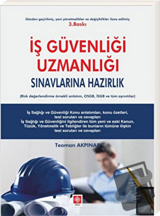 İş Güvenliği Uzmanlığı - Teoman Akpınar - Ekin Basım Yayın - Fiyatı - 