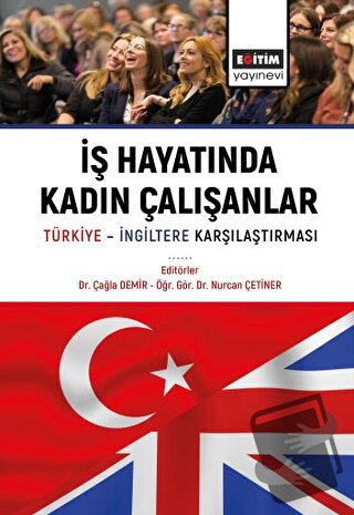 İş Hayatında Kadın Çalışanlar Türkiye İngiltere Karşılaştırmaları - Ko