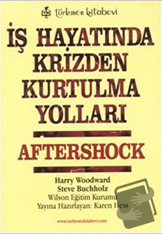 İş Hayatında Krizden Kurtulma Yolları - Harry Woodward - Türkmen Kitab