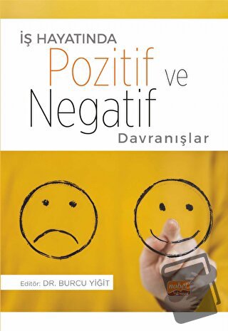 İş Hayatında Pozitif ve Negatif Davranışlar - Kolektif - Nobel Bilimse