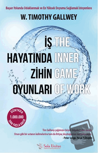 İş Hayatında Zihin Oyunları - W. Timothy Gallwey - Sola Unitas - Fiyat