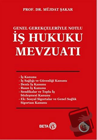 İş Hukuku Mevzuatı - Müjdat Şakar - Beta Yayınevi - Fiyatı - Yorumları