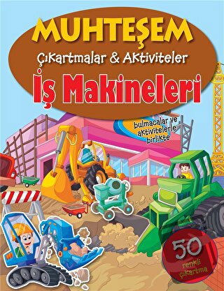 İş Makineleri - Muhteşem Çıkartmalar ve Aktiviteler - Kolektif - Parıl