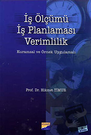 İş Ölçümü, İş Planlaması, Verimlilik - Hikmet Timur - Siyasal Kitabevi