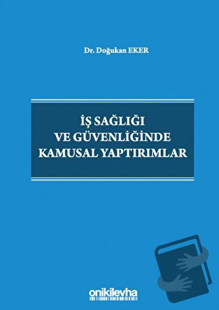 İş Sağlığı ve Güvenliğinde Kamusal Yaptırımlar (Ciltli) - Doğukan Eker