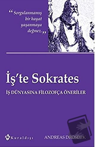 İş’te Sokrates - Andreas Drosdek - Kuraldışı Yayınevi - Fiyatı - Yorum