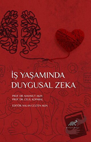 İş Yaşamında Duygusal Zeka - Celil Koparal - Paradigma Akademi Yayınla