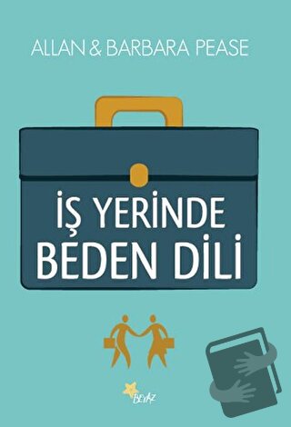 İş Yerinde Beden Dili - Allan Pease - Beyaz Yayınları - Fiyatı - Yorum