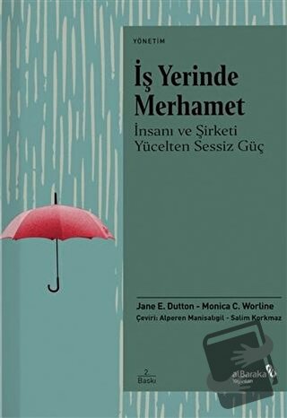 İş Yerinde Merhamet - Jane E. Dutton - Albaraka Yayınları - Fiyatı - Y