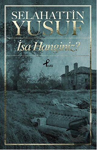 İsa Hanginiz? - Selahattin Yusuf - Profil Kitap - Fiyatı - Yorumları -