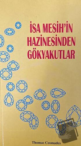 İsa Mesih'in Hazinesinden Gökyakutlar - Thomas Cosmades - GDK Yayınlar