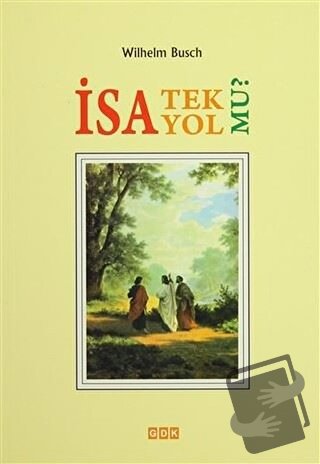 İsa Tek Yol Mu? - Wilhelm Busch - GDK Yayınları - Fiyatı - Yorumları -