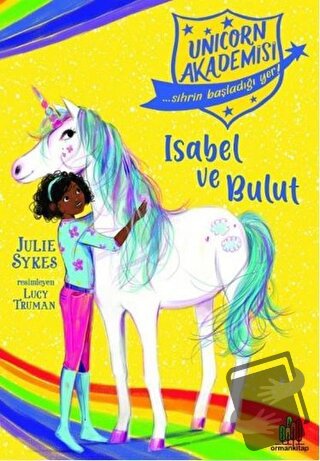 Isabel ve Bulut - Unicorn Akademisi - Julie Sykes - Orman Kitap - Fiya