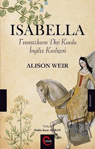 Isabella - Alison Weir - Cümle Yayınları - Fiyatı - Yorumları - Satın 