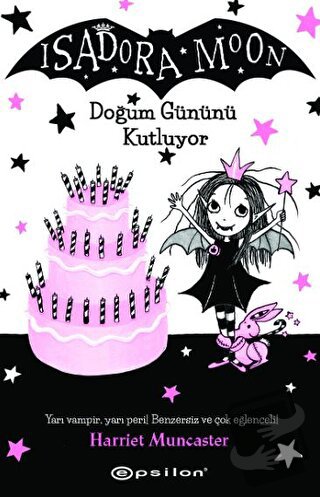 Isadora Moon - Doğum Gününü Kutluyor - Harriet Muncaster - Epsilon Yay