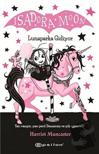 Isadora Moon – Lunaparka Gidiyor - Harriet Muncaster - Epsilon Yayınev