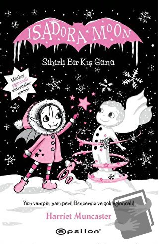 Isadora Moon Sihirli Bir Kış Günü - Harriet Muncaster - Epsilon Yayıne