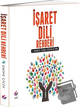 İşaret Dili Rehberi - Emine Çiçek - Arel Kitap - Fiyatı - Yorumları - 