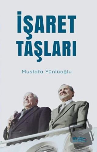 İşaret Taşları - Mustafa Yünlüoğlu - Mat Kitap - Fiyatı - Yorumları - 