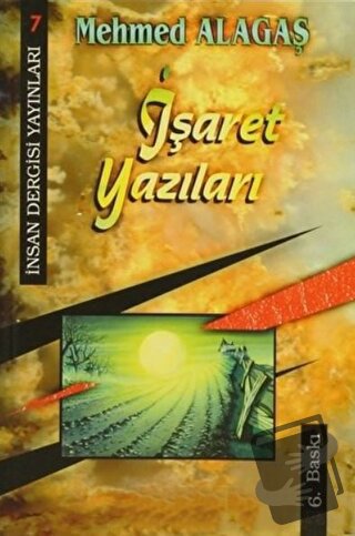 İşaret Yazıları - Mehmed Alagaş - İnsan Dergisi Yayınları - Fiyatı - Y