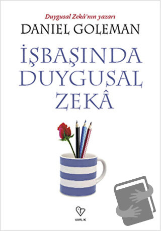 İşbaşında Duygusal Zeka - Daniel Goleman - Varlık Yayınları - Fiyatı -