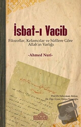 İsbat-ı Vacib - Ahmed Nuri - Endülüs Yayınları - Fiyatı - Yorumları - 