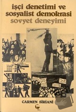 İşçi Denetimi ve Sosyalist Demokrasi Sovyet Deneyimi - Carmen Siriani 