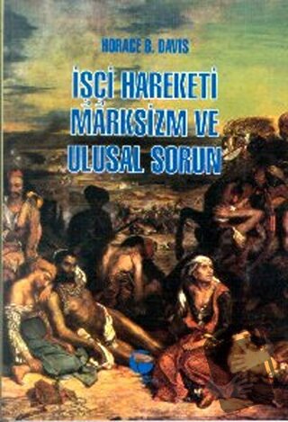 İşçi Hareketi, Marksizm ve Ulusal Sorun - Horace B. Davis - Belge Yayı