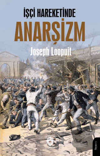 İşçi Hareketinde Anarşizm - Joseph Loopuit - Dorlion Yayınları - Fiyat