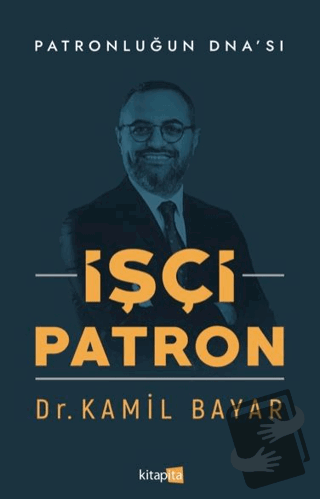 İşçi Patron - Kamil Bayar - Kitapita - Fiyatı - Yorumları - Satın Al