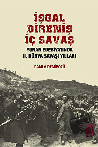 İşgal, Direniş, İç Savaş - Damla Demirözü - İstos Yayıncılık - Fiyatı 