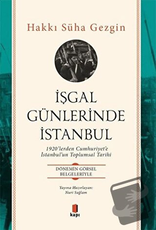 İşgal Günlerinde İstanbul - Hakkı Süha Gezgin - Kapı Yayınları - Fiyat