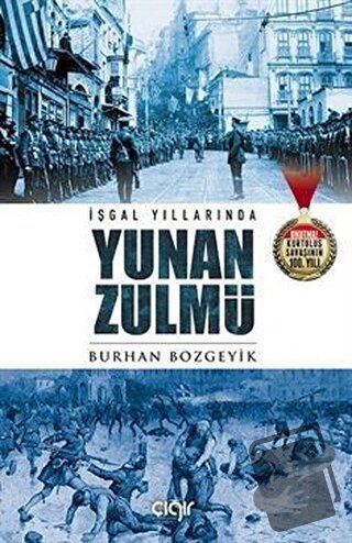 İşgal Yıllarında Yunan Zulmü - Burhan Bozgeyik - Çığır Yayınları - Fiy