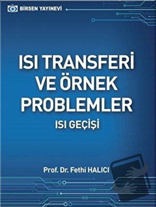 Isı Transferi ve Örnek Problemler - Fethi Halıcı - Birsen Yayınevi - F