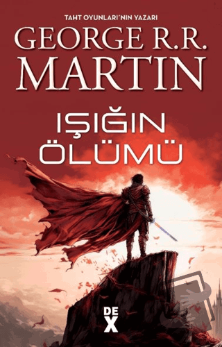 Işığın Ölümü - George R. R. Martin - Dex Yayınevi - Fiyatı - Yorumları