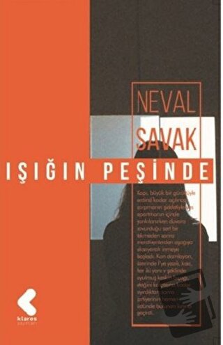 Işığın Peşinde - Neval Savak - Klaros Yayınları - Fiyatı - Yorumları -