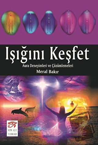 Işığını Keşfet - Meral Bakır - New Age Yayınları - Fiyatı - Yorumları 