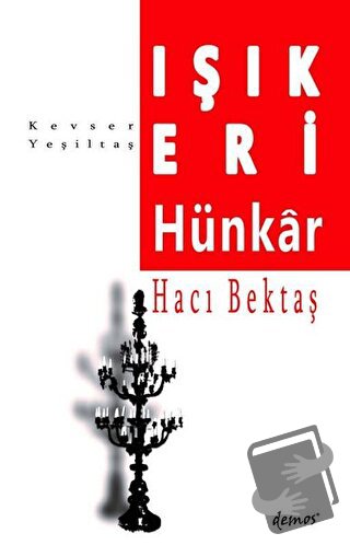 Işık Eri-Hünkar Hacı Bektaş - Kevser Yeşiltaş - Demos Yayınları - Fiya