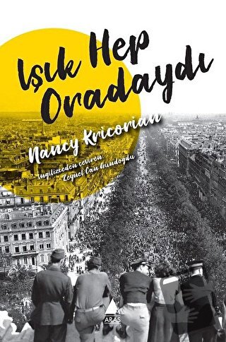 Işık Hep Oradaydı - Nancy Kricorian - Aras Yayıncılık - Fiyatı - Yorum