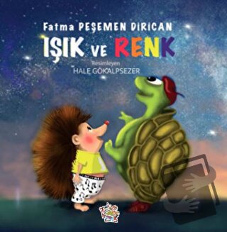 Işık ve Renk - Fatma Peşemen Dirican - Parmak Çocuk Yayınları - Fiyatı