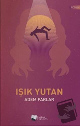 Işık Yutan - Adem Parlar - Karina Yayınevi - Fiyatı - Yorumları - Satı