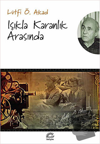 Işıkla Karanlık Arasında - Lütfi Ömer Akad - İletişim Yayınevi - Fiyat