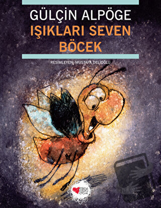 Işıkları Seven Böcek - Gülçin Alpöge - Can Çocuk Yayınları - Fiyatı - 