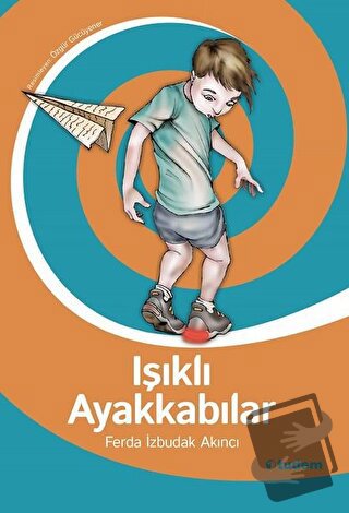 Işıklı Ayakkabılar - Ferda İzbudak Akıncı - Tudem Yayınları - Fiyatı -