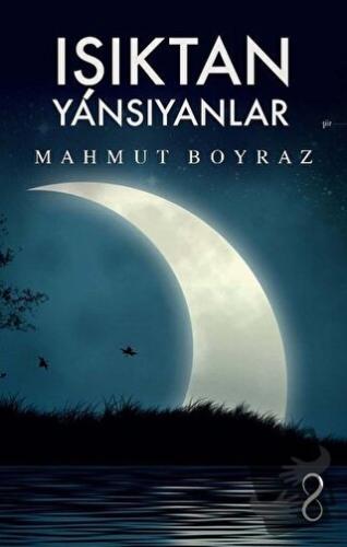 Işıktan Yansıyanlar - Mahmut Boyraz - Bengisu Yayınları - Fiyatı - Yor