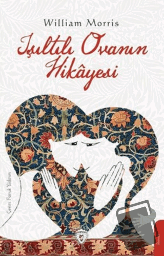 Işıltılı Ovanın Hikayesi - William Morris - Dorlion Yayınları - Fiyatı