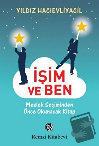 İşim ve Ben - Yıldız Hacıevliyagil - Remzi Kitabevi - Fiyatı - Yorumla